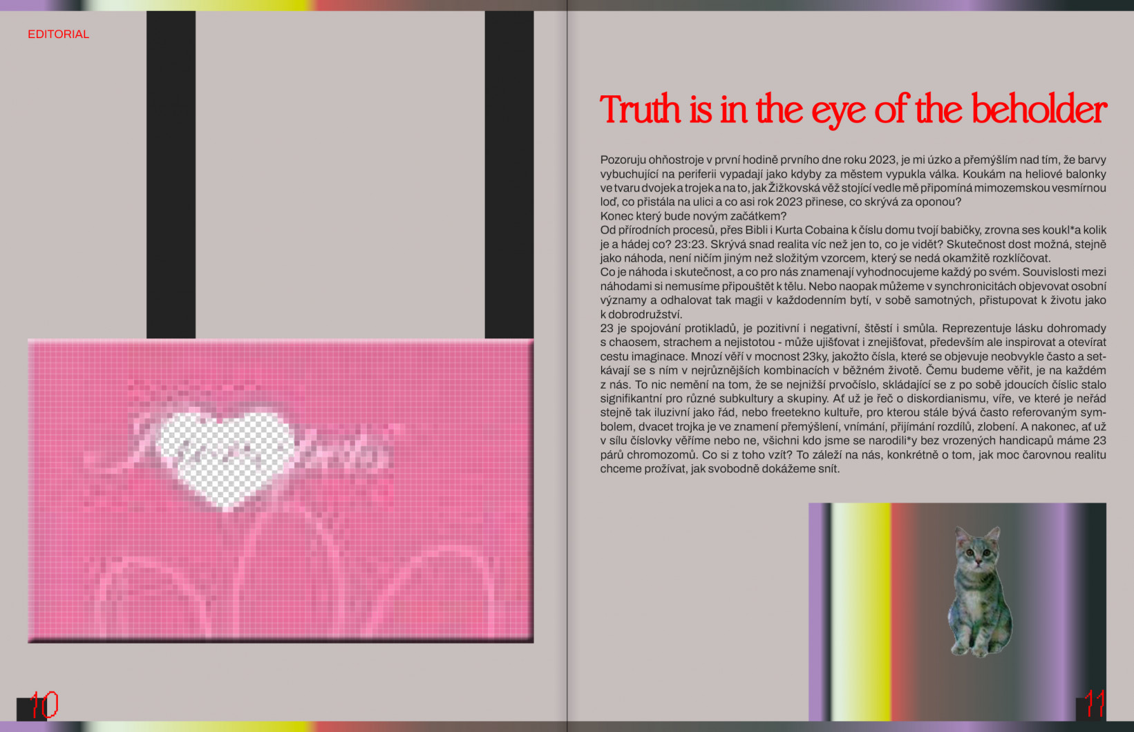 Truth is in the eye of the beholder