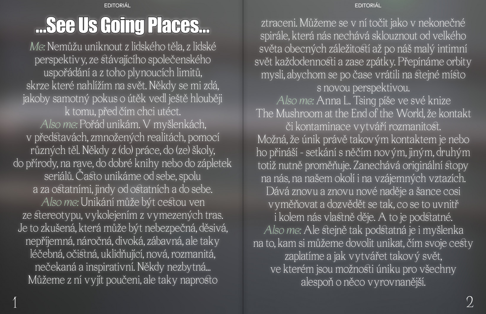 Editoriál: …See Us Going Places…
